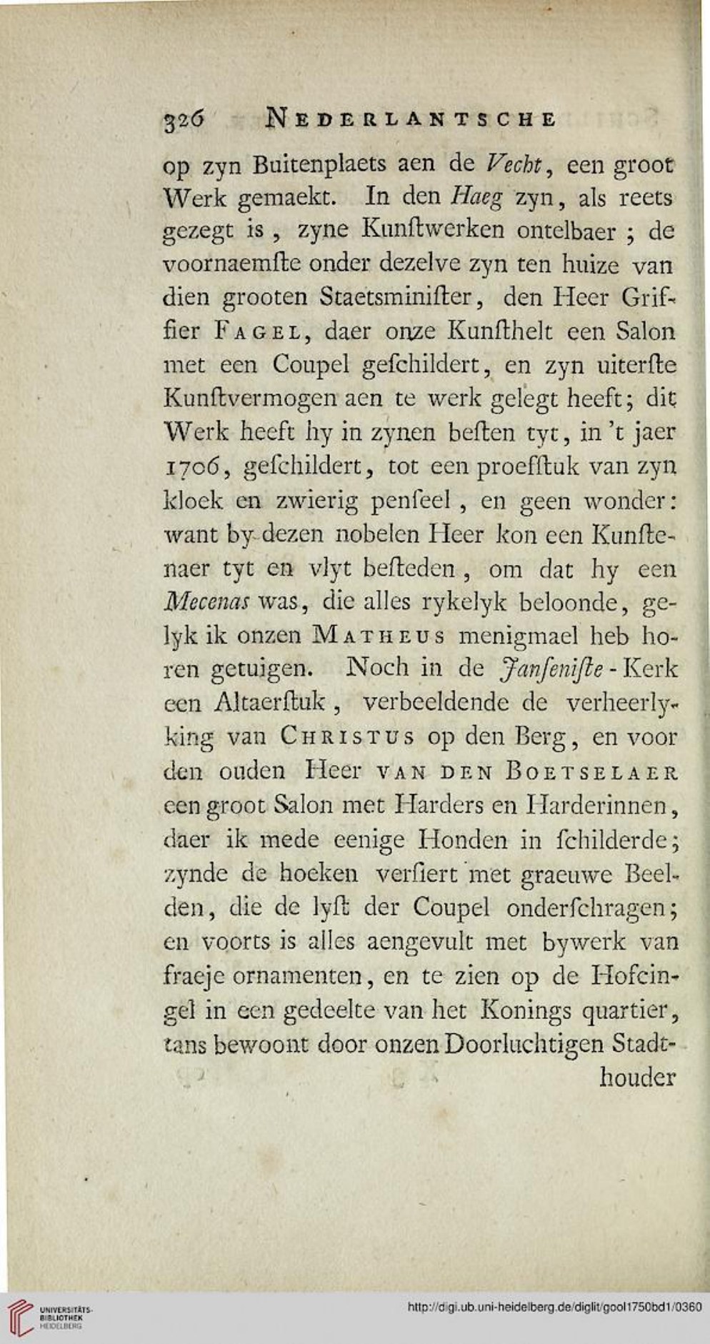 Van Gool 1750, PDF p.361 — Mattheus Terwesten: salon met coupel bij Griffier Fagel, 1706; Fagel als ruim betalende mecenas.